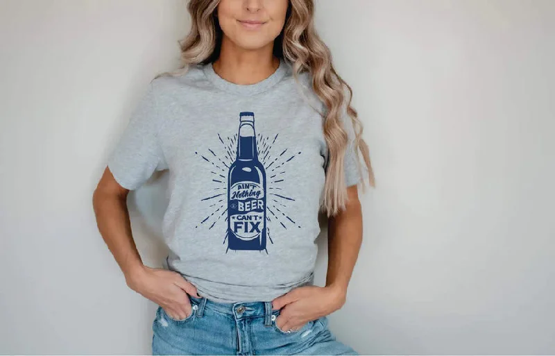 Ain’t Nothing Beer Can’t Fix Tee